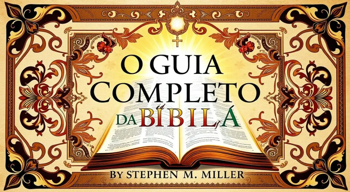 O Guia completo da bíblia de Stephen m miller